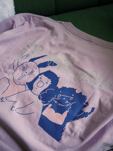 No More Work Tee / Light Purple