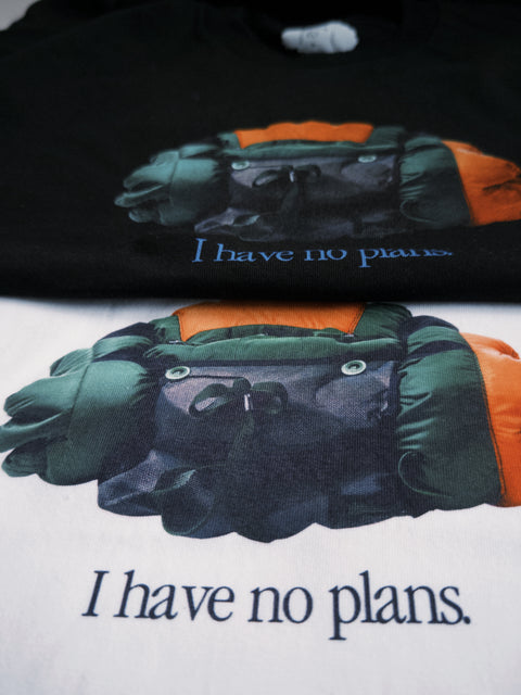 I Have No Plans (Black)